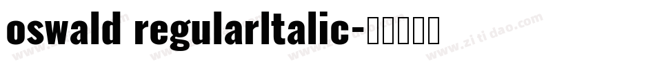 oswald regularltalic字体转换